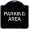 Signmission Designer Series Parking Area, Black & Silver Heavy-Gauge Aluminum Sign, 18" x 18", BS-1818-23462 A-DES-BS-1818-23462 - alternate 1